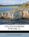 The Pathfinder, Volume 2... by Glen Levin Swiggett