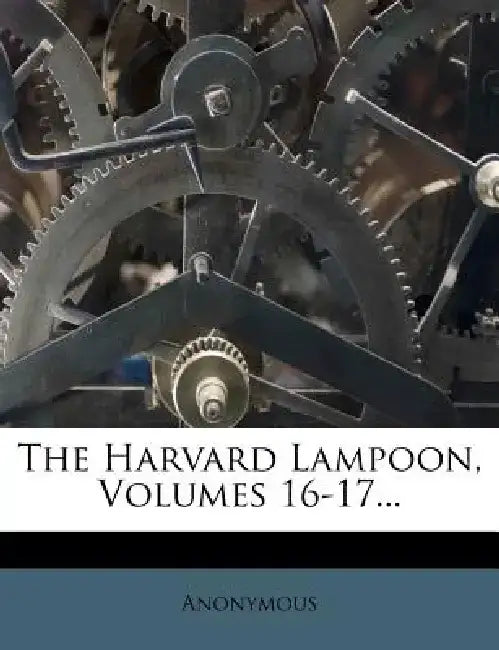 The Harvard Lampoon, Volumes 16-17...