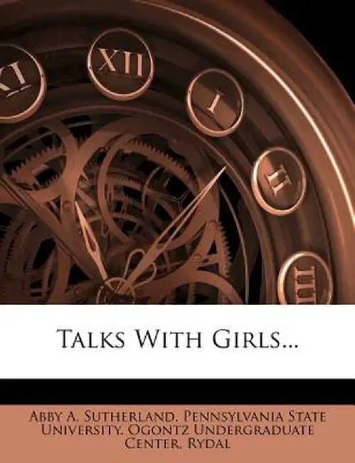 Talks with Girls... by Abby A. Sutherland
