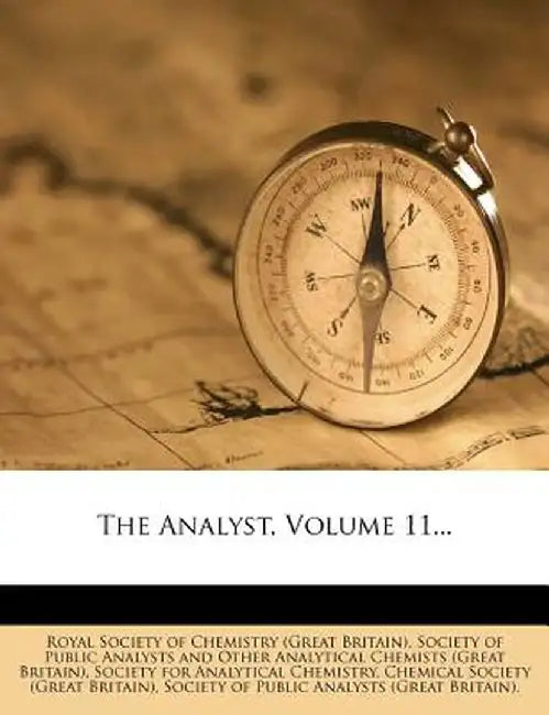 The Analyst, Volume 11... by Royal Society of Chemistry (Great Britai