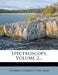 Spectroscopy; Volume 2 by Edward Charles Cyril Baly