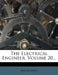 The Electrical Engineer; Volume 20 by Anonymous
