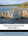 The Eastern Star, Volume 2... by Order of the Eastern Star