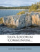 Silva Locorum Communium... by Luis de Granada ((O P ))