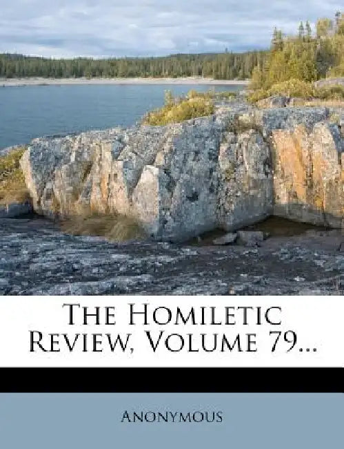 The Homiletic Review; Volume 79 by Anonymous