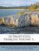 Le Droit Civil Français, Volume 3... by Carl Salomo Zachariae Von Lingenthal, G. Massé, Charles-Henri Vergé