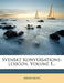 Svenskt Konversations-lexicon; Volume 1 by Anonymous