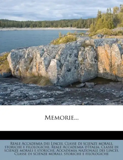 Memorie... by Reale Accademia Dei Lincei Classe Di Sc, Storiche E. Filologiche, Reale Accademia d'Italia Classe Di Sc