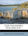 Car Insurance, Volumes 6-8... by Union Draft Gear Company