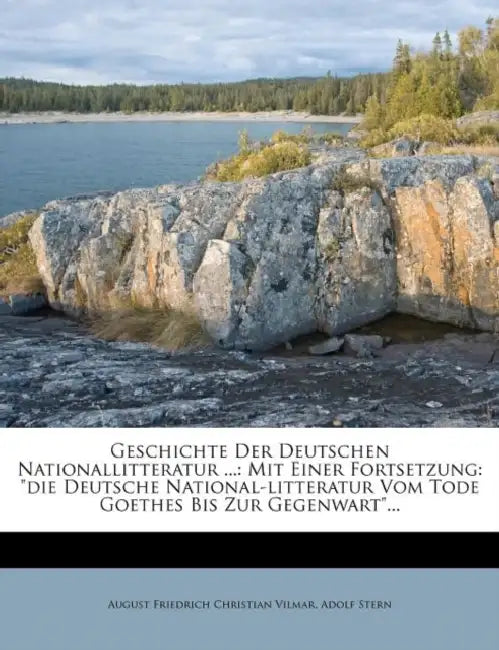 Geschichte der deutschen National-Litteratur. by August Friedrich Christian Vilmar, Adolf Stern