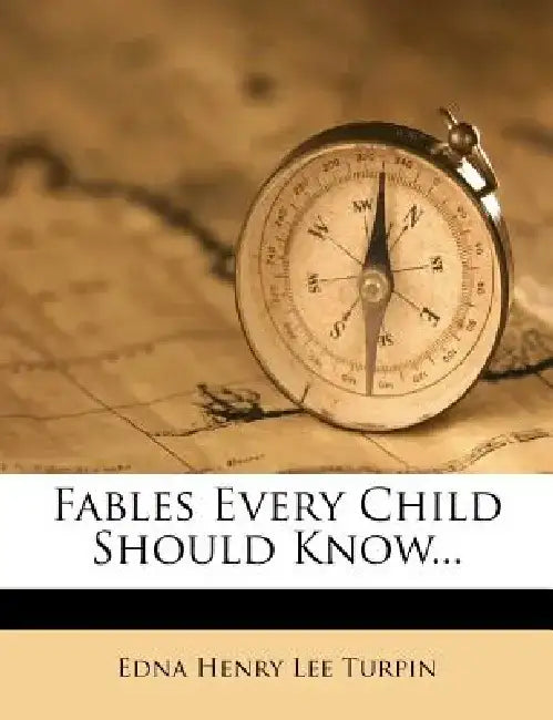 Fables Every Child Should Know...