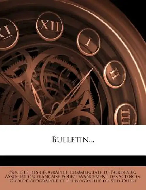 Bulletin... by Société Des Géographie Commerciale de, Association Française Pour l'Avancement