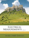 Electrical Measurements ...... by Thomas Dobbin Penniman