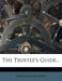 The Trustee's Guide... by Bernard Cracroft