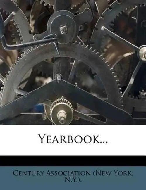 Yearbook... by N. y. ). Century Association (New York