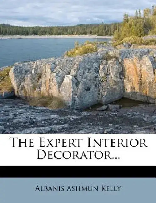 The Expert Interior Decorator... by Albanis Ashmun Kelly