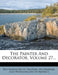 The Painter And Decorator, Volume 27... by Decorators And Brotherhood of Painters