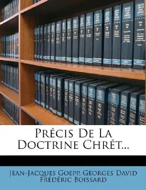 PR Cis de La Doctrine Chr T... by Jean-Jacques Goepp