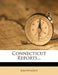 Connecticut Reports... by Anonymous