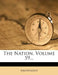 The Nation; Volume 59 by Anonymous