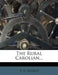 The Rural Carolian... by D. H. Jacques