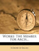 Works: The Member For Arcis... by Honoré de Balzac