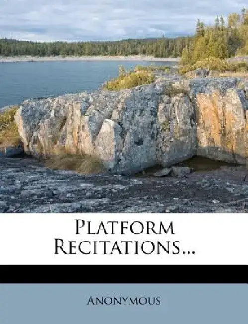 Platform Recitations... by Anonymous
