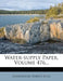 Water-Supply Paper, Volume 476... by US Geological Survey Library