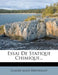 Essai De Statique Chimique... by Claude-Louis Berthollet