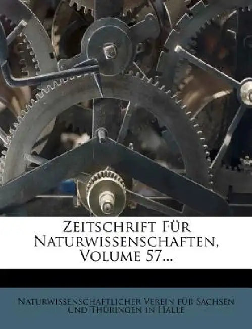 Zeitschrift für Naturwissenschaften. by Naturwissenschaftlicher Verein Für Sach