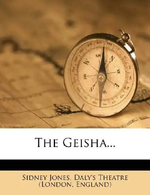 The Geisha... by Sidney Jones, England), Daly's Theatre (London