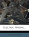 Electric Wiring... by Cecil Percy Poole