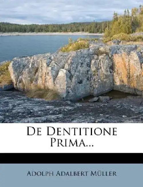 de Dentitione Prima... by Adolph Adalbert M. Ller