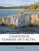 L'Imposteur, Comedie En 5 Actes...