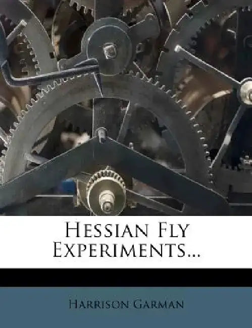 Hessian Fly Experiments... by Harrison Garman