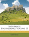 Insurance Engineering; Volume 13 by Anonymous