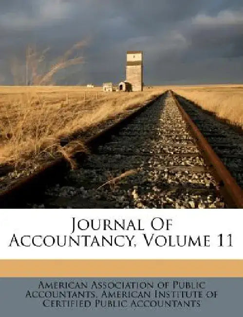 Journal of Accountancy, Volume 11 by American Association of Public Accountan