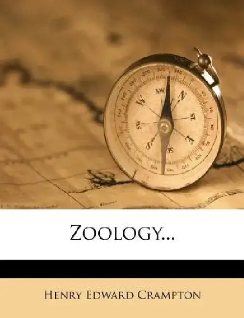 Zoology... by Henry Edward Crampton