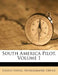 South America Pilot; Volume 1 by United States Hydrographic Office