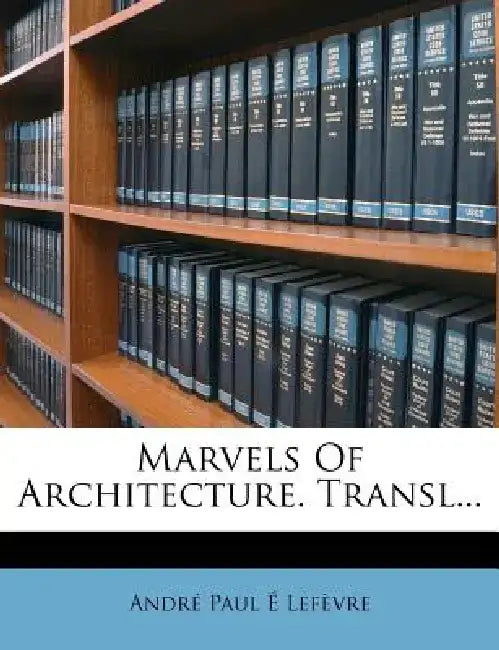 Marvels of Architecture. Transl...