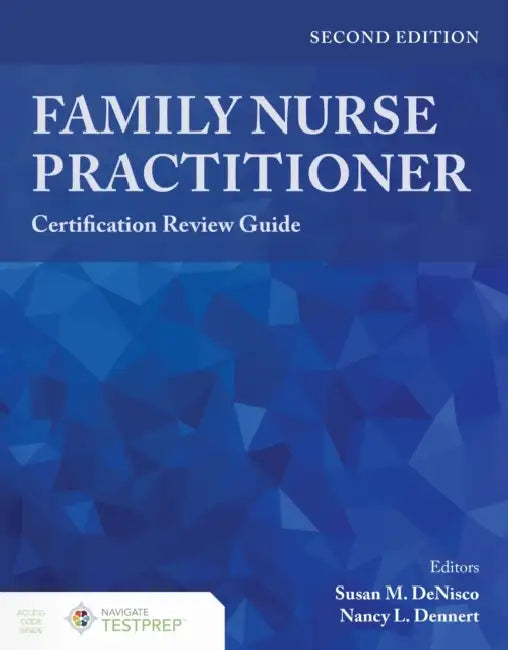 Family Nurse Practitioner Certification Review Guide by Susan M. Denisco, Nancy Dennert
