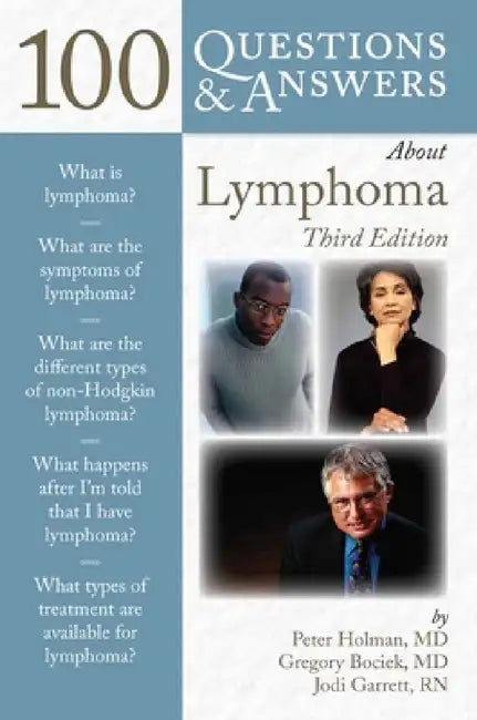 100 Q&as about Lymphoma 3e by Peter Holman, Gregory Bociek, Jodi Garrett