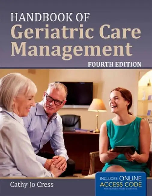 Handbook of Geriatric Care Management: . by Cathy Jo Cress