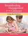 Breastfeeding Management for the Clinician: . by Marsha Walker