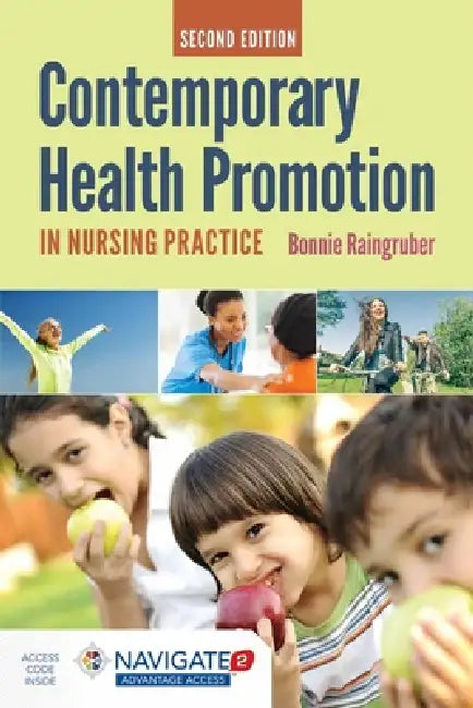 Contemporary Health Promotion in Nursing Practice: . [With Access Code] by Bonnie Raingruber