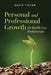 Personal and Professional Growth for Health Care Professionals: . by David Tipton