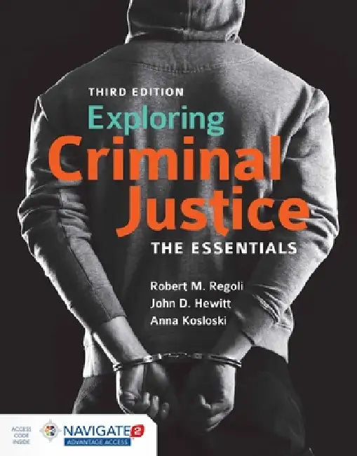 Exploring Criminal Justice: . [With Access Code] by Robert M. Regoli, John D. Hewitt, Anna E. Kosloski