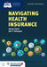 Navigating Health Insurance: . [With Access Code] by Alexis Pozen, Jim P. Stimpson