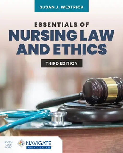Essentials of Nursing Law and Ethics by Susan J. Westrick