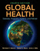 Global Health: Diseases, Programs, Systems, and Policies by Michael H. Merson, Robert E. Black, Anne J. Mills